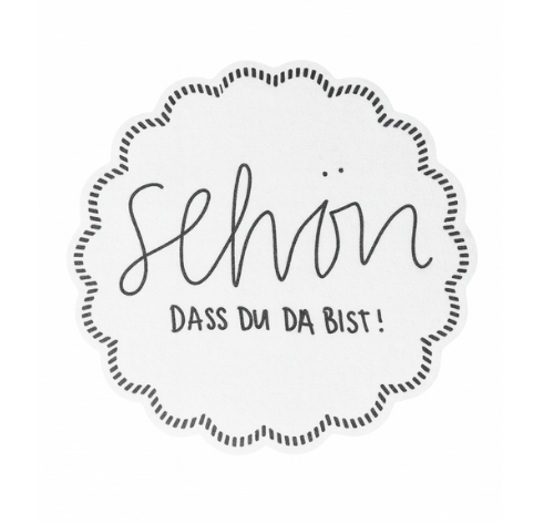 Tassendeckchen "Schön dass du da bist" aus Tissue 9-lagig, Ø 90 mm, 100 Stück